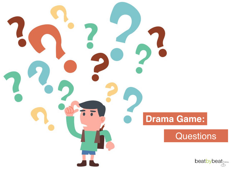questions drama game